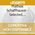 Mathias Schaffhauser - Selected Remixes Vol. 1