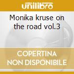 Monika kruse on the road vol.3 cd