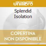 Splendid Isolation cd