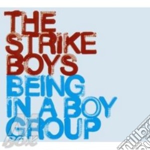 Strike Boys - Being In A Boygroup cd musicale di Boys Strike
