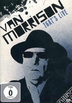 (Music Dvd) Van Morrison - That's Live cd musicale di Van Morrison