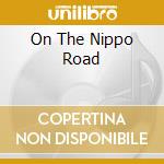 On The Nippo Road cd