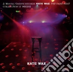 Kate Wax - The Dark Heat Collection Ii cd
