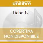 Liebe Ist cd