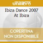 Ibiza Dance 2007 At Ibiza cd