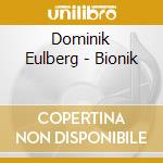 Dominik Eulberg - Bionik cd