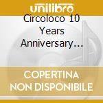 Circoloco 10 Years Anniversary Vol.2 cd