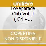 Loveparade Club Vol. 1 ( Cd + Dvd) cd musicale di Artisti Vari