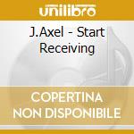 J.Axel - Start Receiving cd