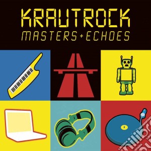 Krautrock - Masters & Echoes cd musicale di ARTISTI VARI