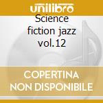 Science fiction jazz vol.12 cd