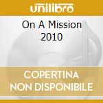 On A Mission 2010 cd