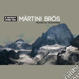 Martini Bros - Moved By Mountains cd musicale di Bros Martini