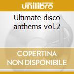 Ultimate disco anthems vol.2 cd