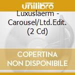 Luxuslaerm - Carousel/Ltd.Edit. (2 Cd) cd musicale di Luxuslaerm