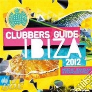 Clubbers Guide Ibiza 2012 (3 Cd) cd musicale di Artisti Vari