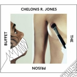 Chelonis R. Jones - The Prison Buffet cd musicale di Chelonis r. jones