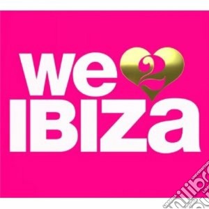 We Love Ibiza Vol.2 (2 Cd) cd musicale di Artisti Vari