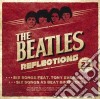 Beatles (The) - Reflections cd