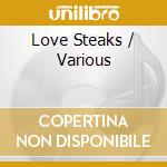 Love Steaks / Various