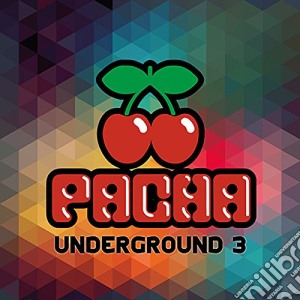 Pacha Underground Vol.3 / Various (3 Cd) cd musicale di Artisti Vari