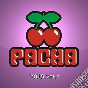 Pacha 2015 Vol. 2 Summer Edition (3 Cd) cd musicale di Artisti Vari