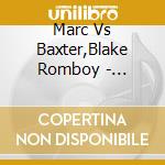 Marc Vs Baxter,Blake Romboy - Underground Thang cd