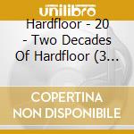 Hardfloor - 20 - Two Decades Of Hardfloor (3 Cd) cd