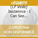 (LP Vinile) Jazzanova - I Can See (Konstantin Sibold Remix) lp vinile di Jazzanova