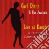 Carl Dixon & The Jazzkatz - Live At Dazzle: A Tribute To Carmen Mcrae cd