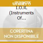 I.O.R. (Instruments Of Righteousness) - It'S The Instruments cd