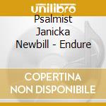 Psalmist Janicka Newbill - Endure cd