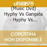 (Music Dvd) Hyphy Vs Gangsta - Hyphy Vs Gangsta cd