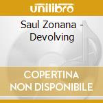 Saul Zonana - Devolving cd musicale di Saul Zonana