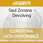 Saul Zonana - Devolving cd