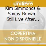 Kim Simmonds & Savoy Brown - Still Live After 50 Years Volume 2 cd
