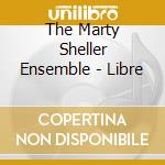 The Marty Sheller Ensemble - Libre cd