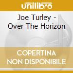 Joe Turley - Over The Horizon cd
