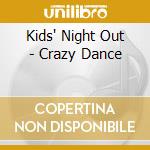 Kids' Night Out - Crazy Dance cd