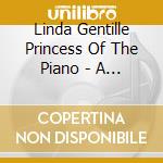Linda Gentille Princess Of The Piano - A Gentille Christmas cd musicale di Linda Gentille Princess Of The Piano