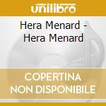 Hera Menard - Hera Menard cd