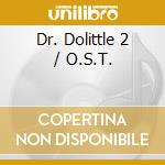 Dr. Dolittle 2 / O.S.T. cd musicale di Artisti Vari