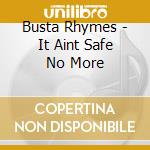 Busta Rhymes - It Aint Safe No More cd