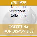 Nocturnal Secretions - Reflections cd