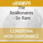 The Reallionaires - So Rare cd