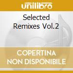 Selected Remixes Vol.2 cd musicale di LEE BROWN TERRY