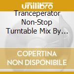 Tranceperator  Non-Stop Turntable Mix By Dj Pacecord cd