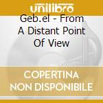 Geb.el - From A Distant Point Of View