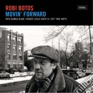 Robi Botos - Movin' Forward cd musicale di Robi Botos
