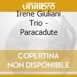 Irene Giuliani Trio - Paracadute cd